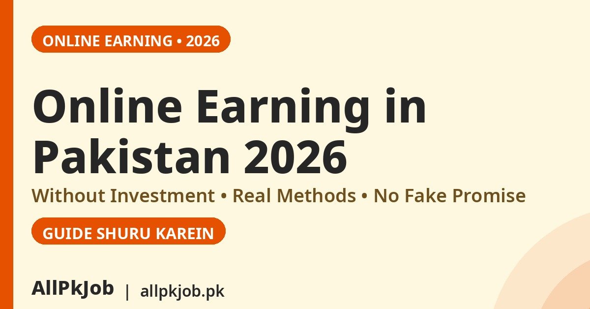 Online Earning in Pakistan 2026 – Without Investment Best Methods