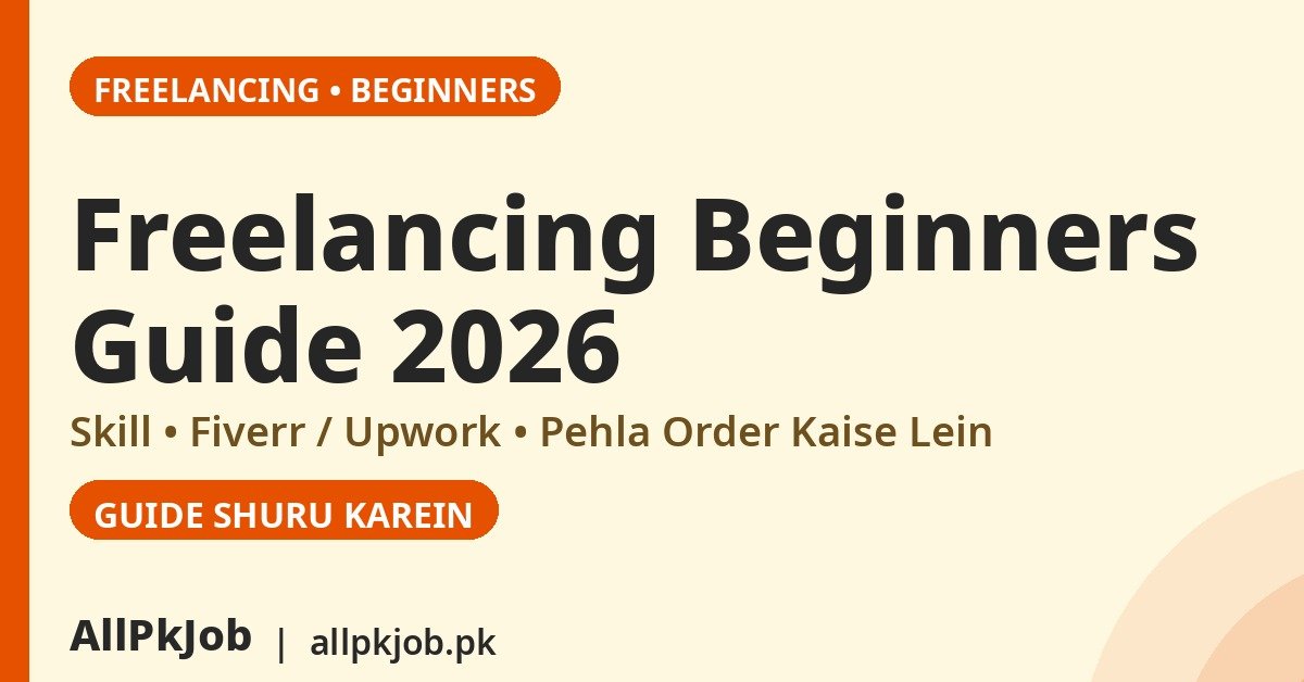 Freelancing Se Earning – Beginners Guide Pakistan 2026